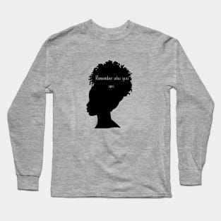 Remember Who You Are Long Sleeve T-Shirt